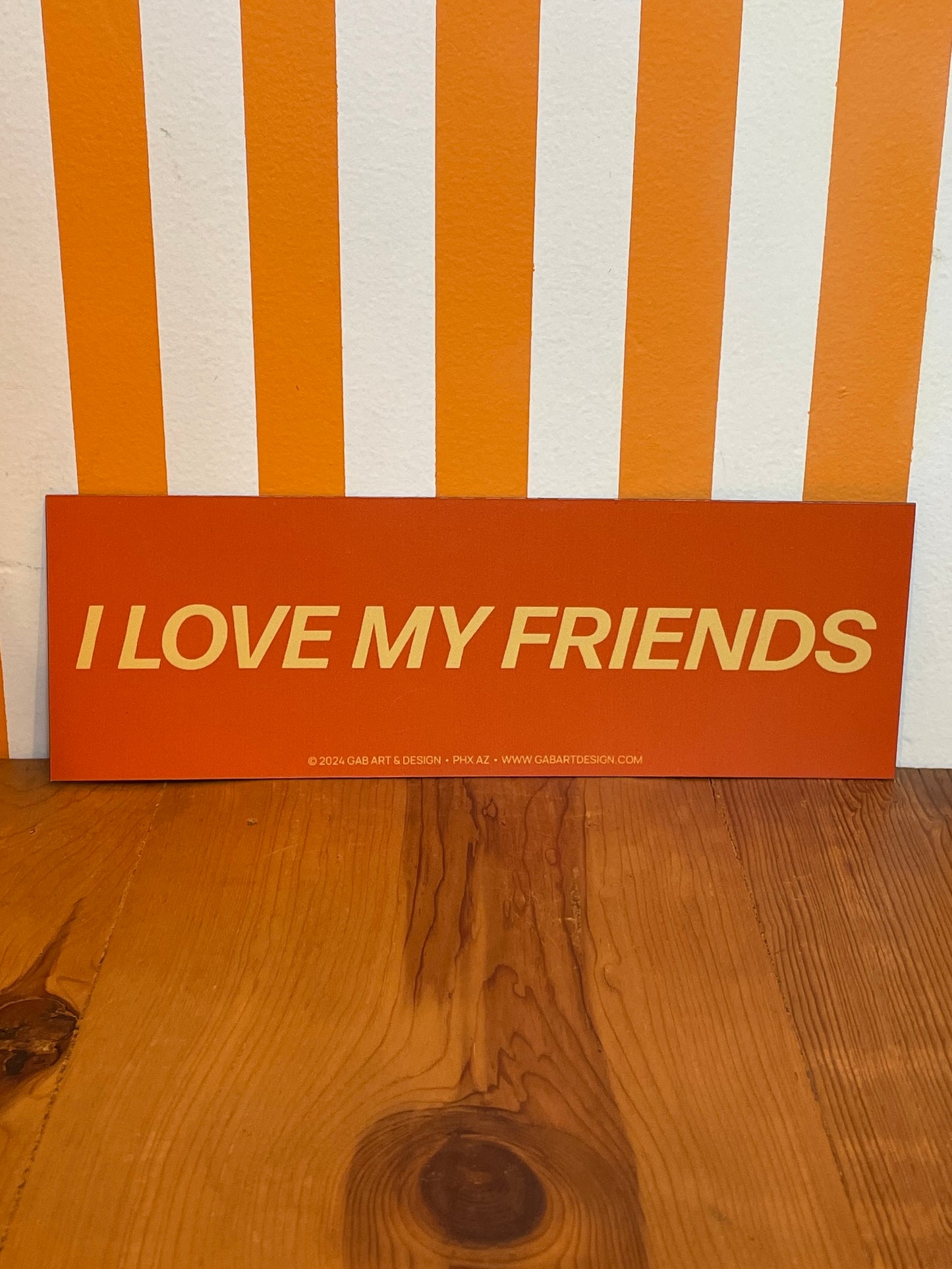 Bumper Magnet | I Love My Friends