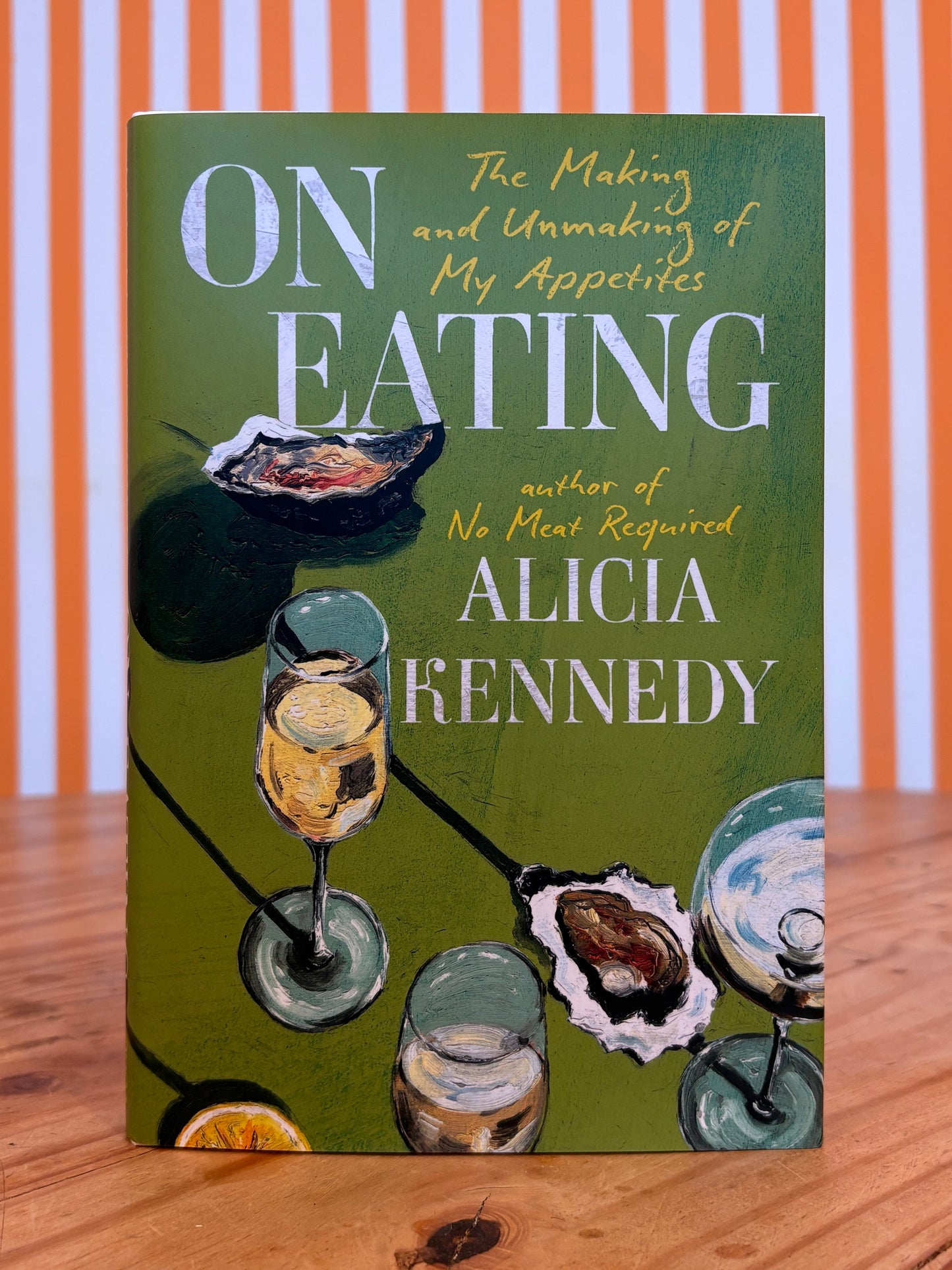 On Eating: The Making and Unmaking of My Appetites (Alicia Kennedy)