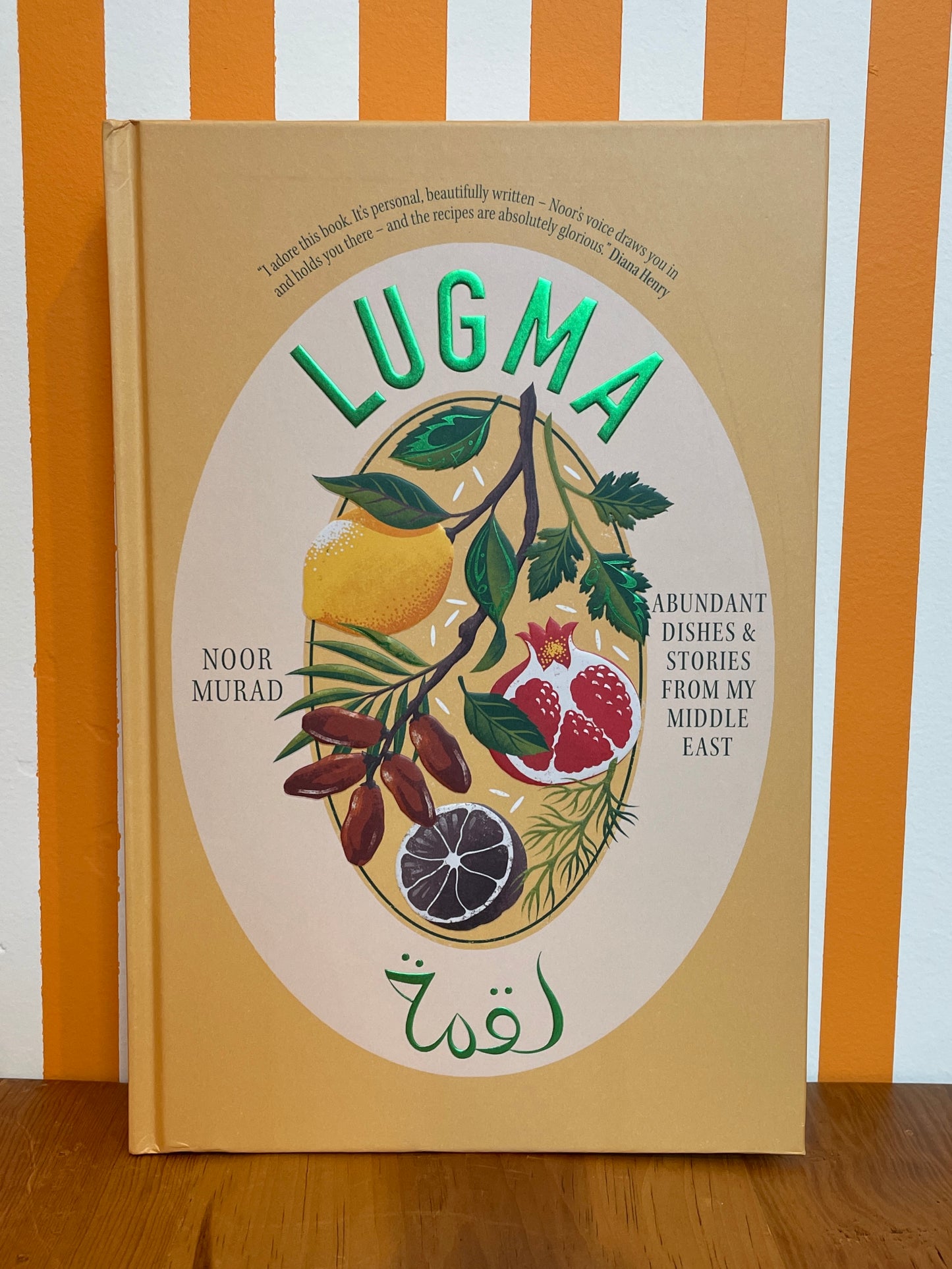 Lugma: Abundant Dishes and Stories from My Middle East (Noor Murad)