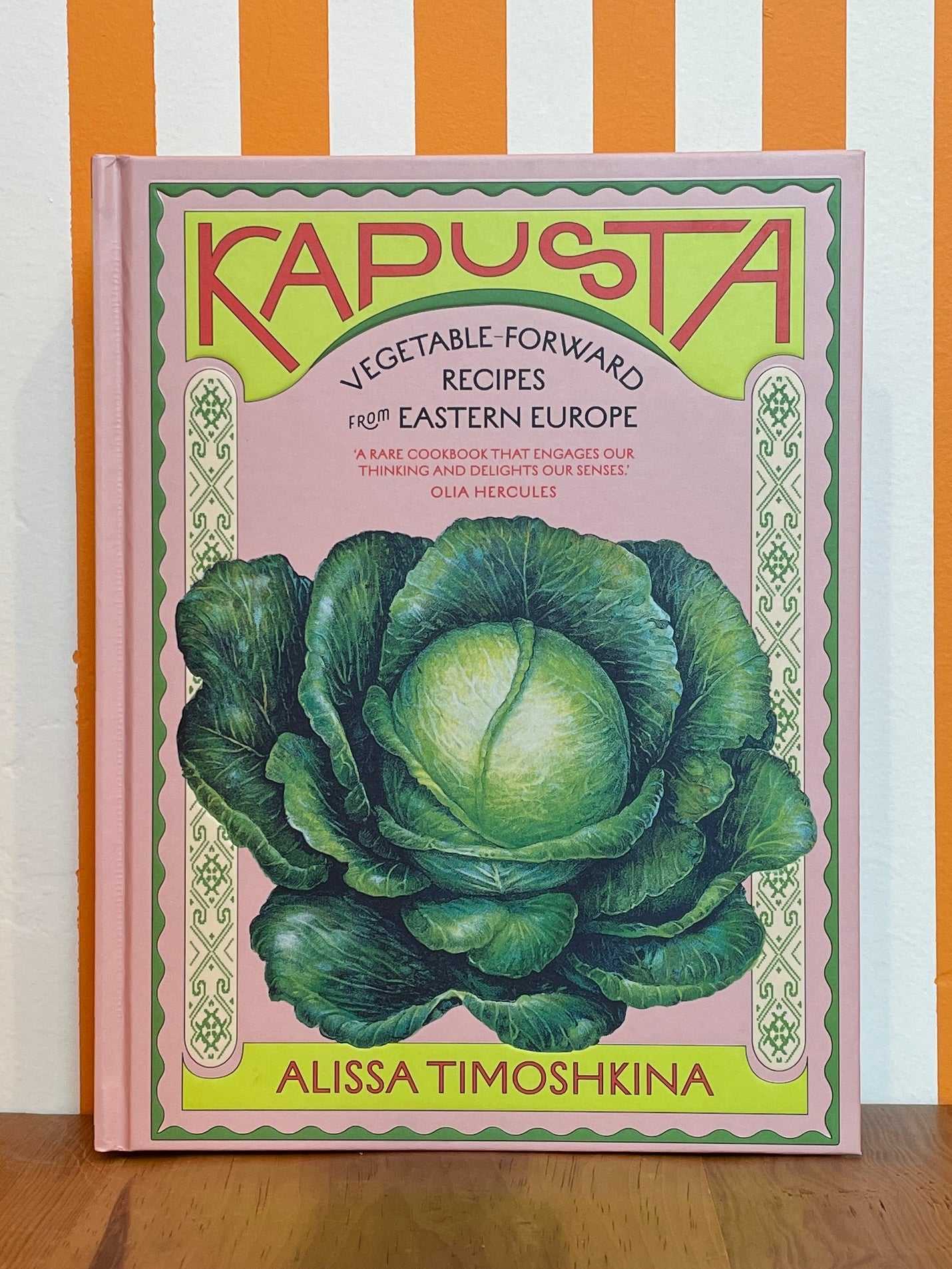 Kapusta: Vegetable-Forward Recipes from Eastern Europe (Alissa Timoshkina)