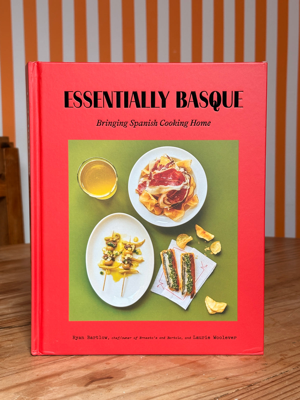 Essentially Basque: Bringing Spanish Cooking Home (Bartlow, Ryan and Woolever, Laurie)
