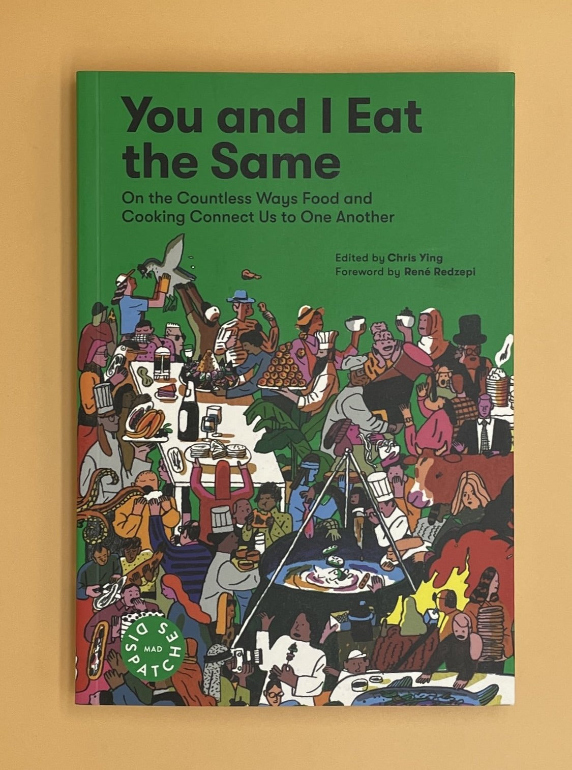 You and I Eat the Same: On the Countless Ways Food and Cooking Connect Us to One Another (Chris Ying)