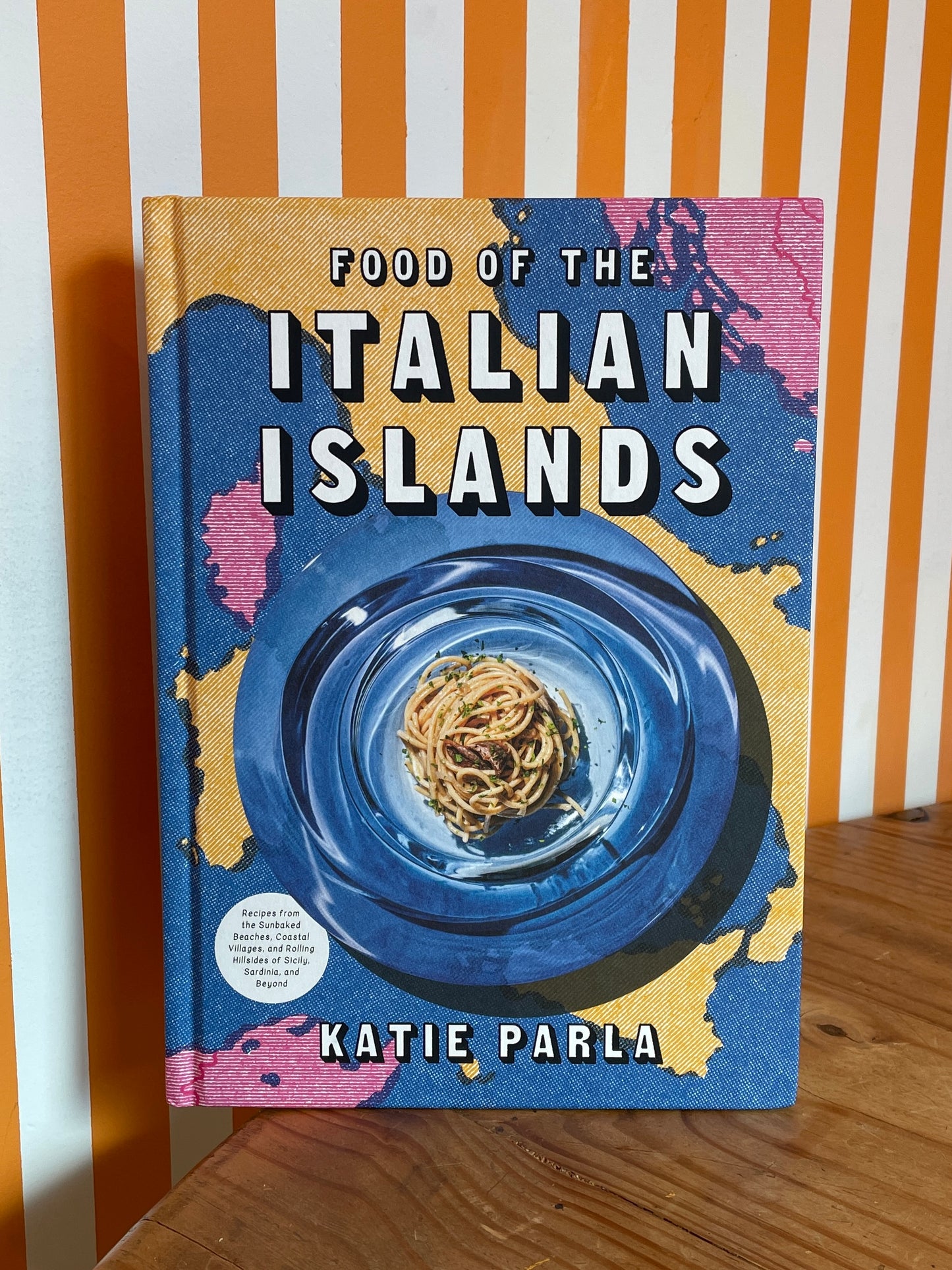 Food of the Italian Islands: Recipes from the Sunbaked Beaches, Coastal Villages, and Rolling Hillsides of Sicily, Sardinia, and Beyond (Katie Parla)