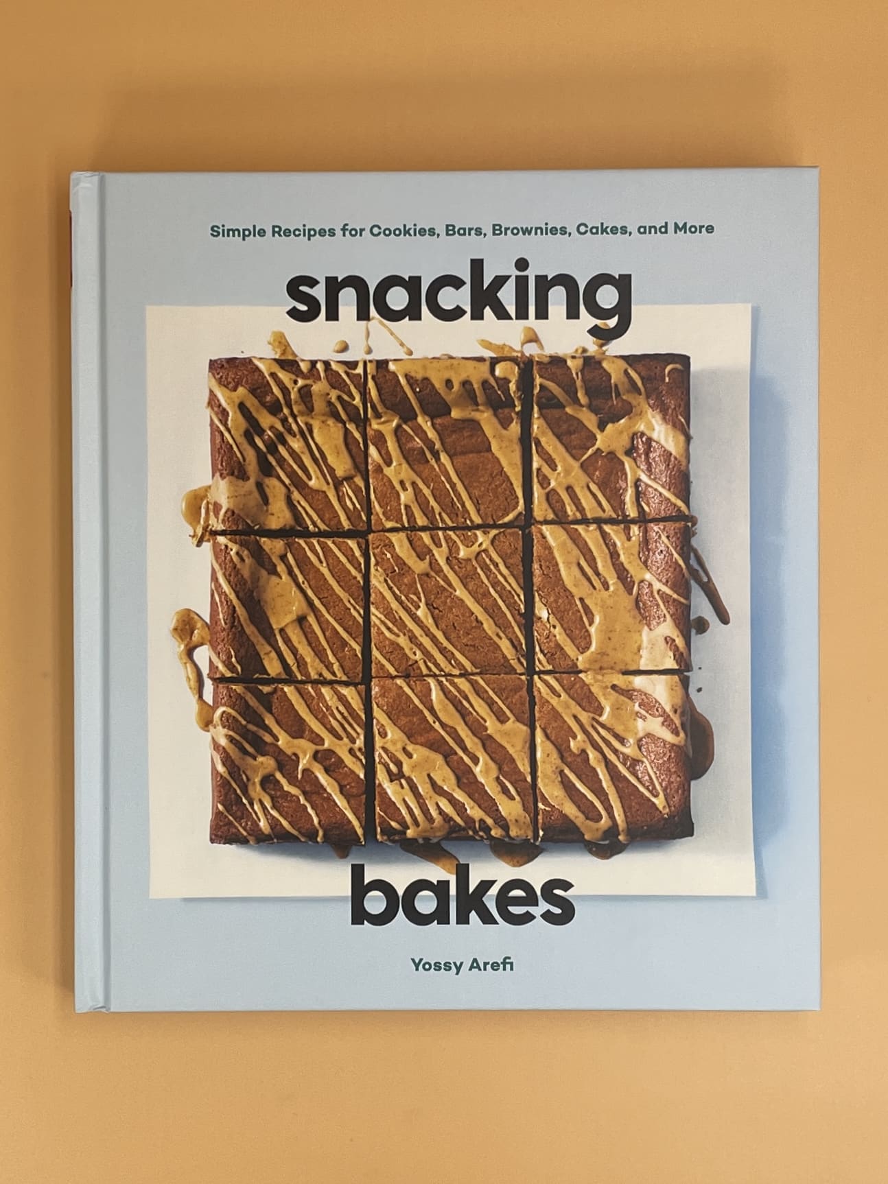 PREORDER: Snacking Bakes: Simple Recipes for Cookies, Bars, Brownies, Cakes, and More (Yossy Arefi)