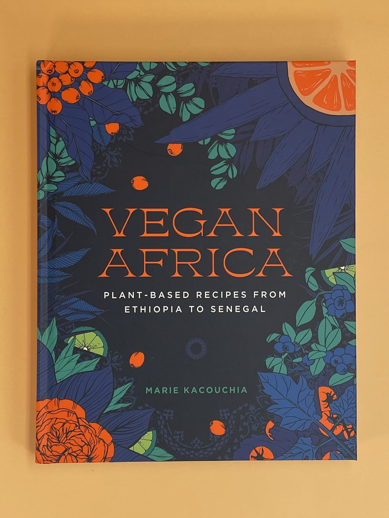 Vegan Africa: Plant-Based Recipes from Ethiopia to Senegal (Marie Kacouchia)