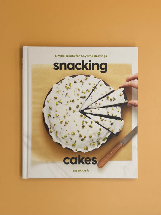 Snacking Cakes: Simple Treats for Anytime Cravings: A Baking Book (Yossy Arefi)