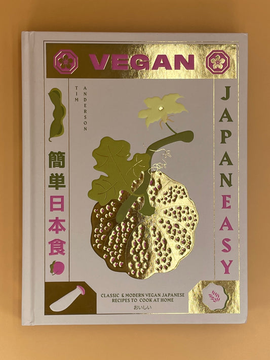 Vegan Japaneasy: Over 80 Delicious Plant-Based Japanese Recipes (Tim Anderson)